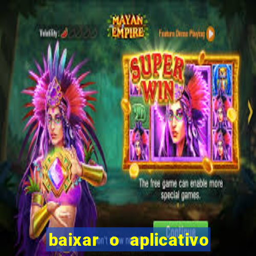 baixar o aplicativo vai de bet